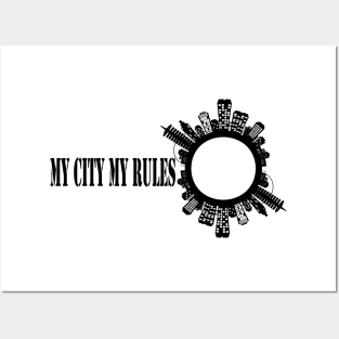 My city my rules Posters and Art